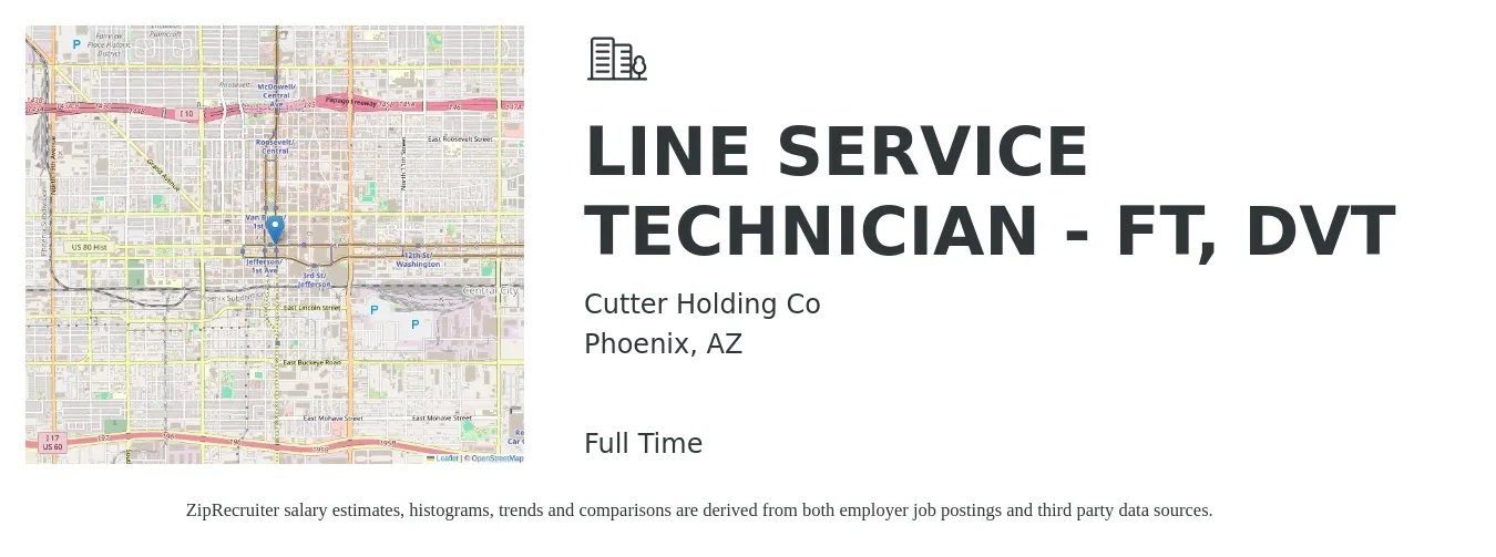 Cutter Holding Co job posting for a LINE SERVICE TECHNICIAN - FT, DVT in Phoenix, AZ with a salary of $16 to $18 Hourly with a map of Phoenix location.