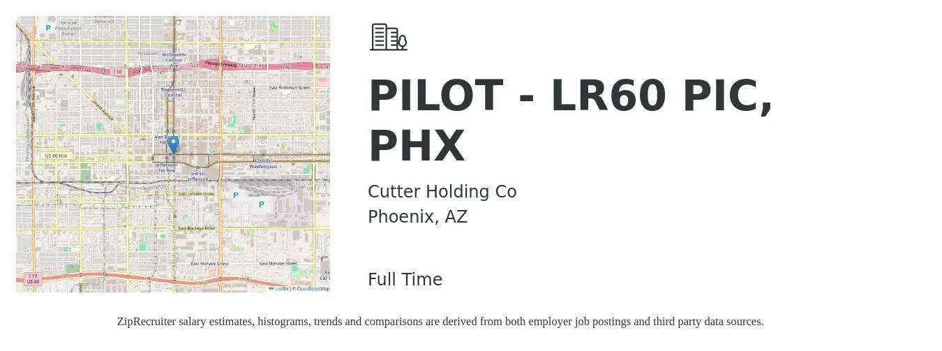 Cutter Holding Co job posting for a PILOT - LR60 PIC, PHX in Phoenix, AZ with a salary of $99,300 to $153,900 Yearly with a map of Phoenix location.