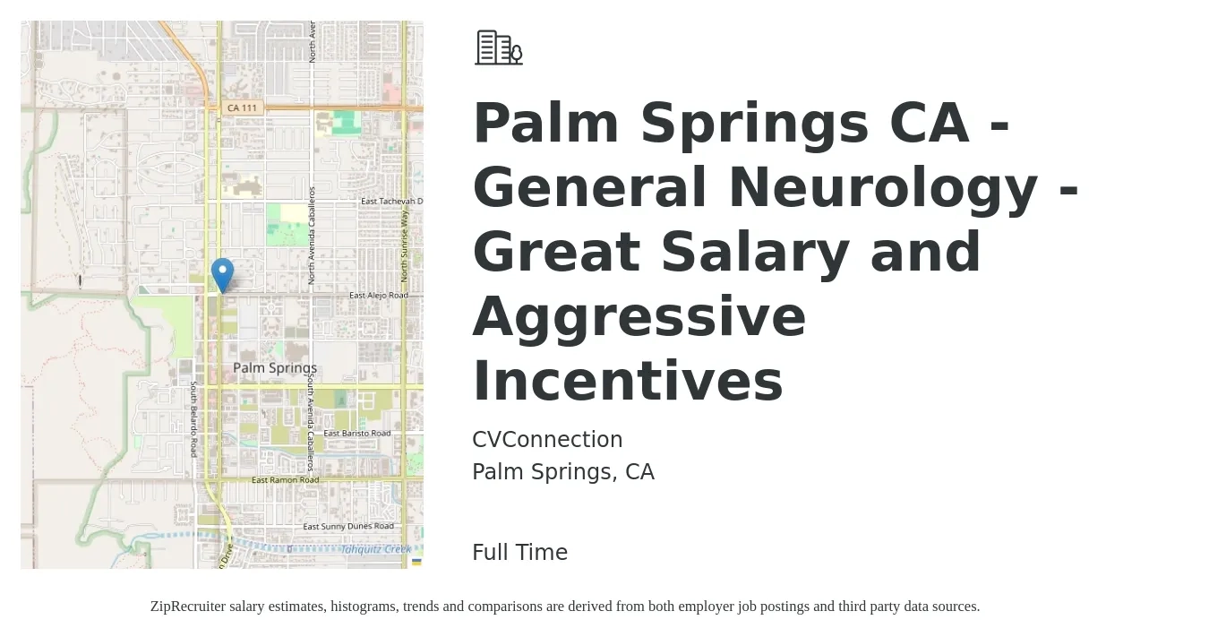 CVConnection job posting for a Palm Springs CA - General Neurology - Great Salary and Aggressive Incentives in Palm Springs, CA with a salary of $227,500 to $404,500 Yearly with a map of Palm Springs location.