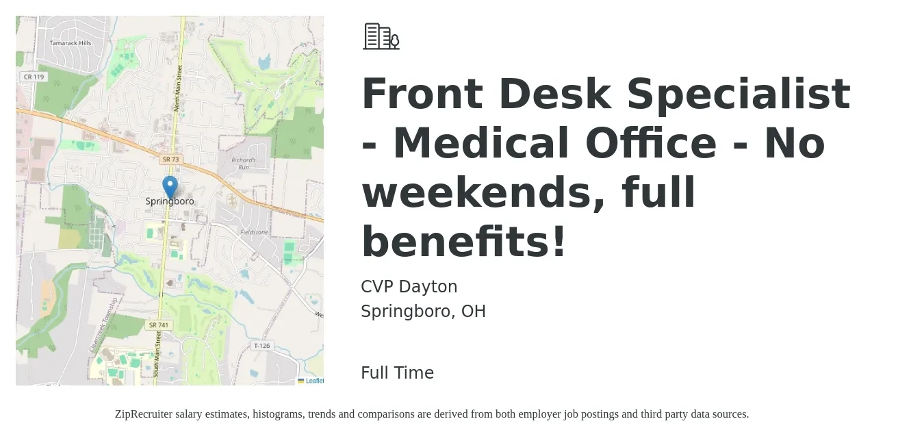 CVP Dayton job posting for a Front Desk Specialist - Medical Office - No weekends, full benefits! in Springboro, OH with a salary of $14 to $18 Hourly with a map of Springboro location.