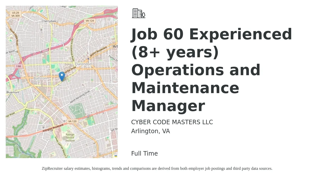 CYBER CODE MASTERS LLC job posting for a Job 60 Experienced (8+ years) Operations and Maintenance Manager in Arlington, VA with a salary of $86,300 to $134,300 Yearly with a map of Arlington location.