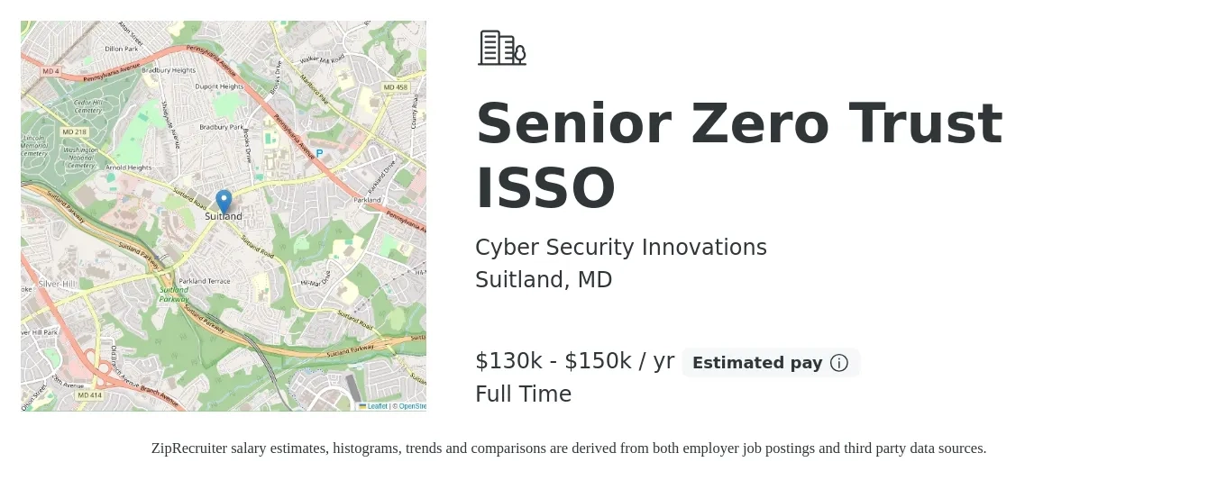 Cyber Security Innovations job posting for a Senior Zero Trust ISSO in Suitland, MD with a salary of $130,000 to $150,000 Yearly with a map of Suitland location.
