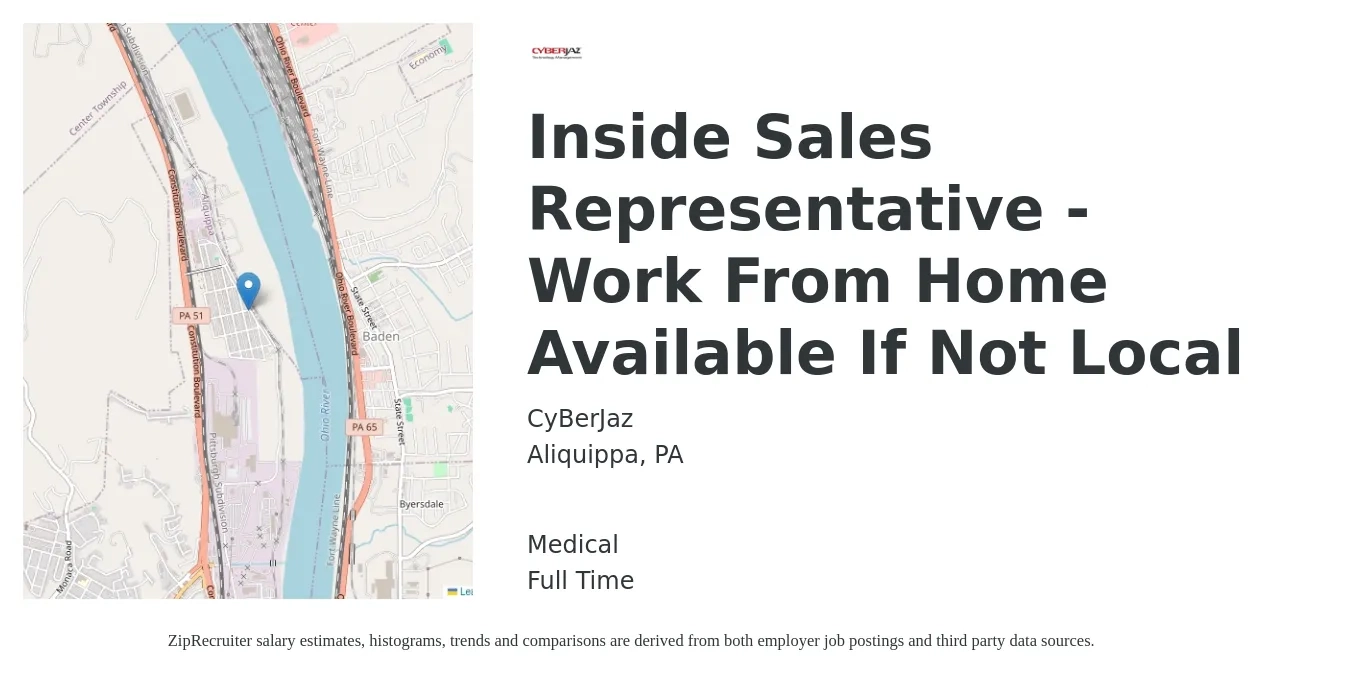 CyBerJaz job posting for a Inside Sales Representative - Work From Home Available If Not Local in Aliquippa, PA with a salary of $37,200 to $55,600 Yearly and benefits including retirement, and medical with a map of Aliquippa location.