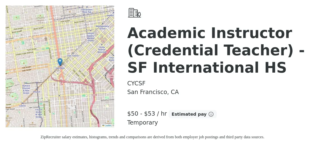 CYCSF job posting for a Academic Instructor (Credential Teacher) - SF International HS in San Francisco, CA with a salary of $53 to $56 Hourly with a map of San Francisco location.