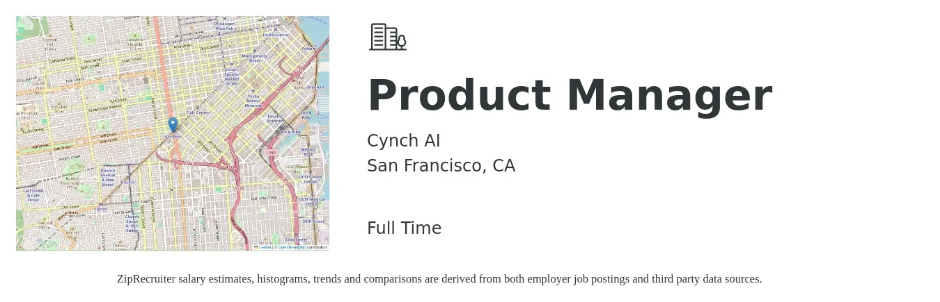 Cynch AI job posting for a Product Manager in San Francisco, CA with a salary of $166,100 to $232,100 Yearly with a map of San Francisco location.