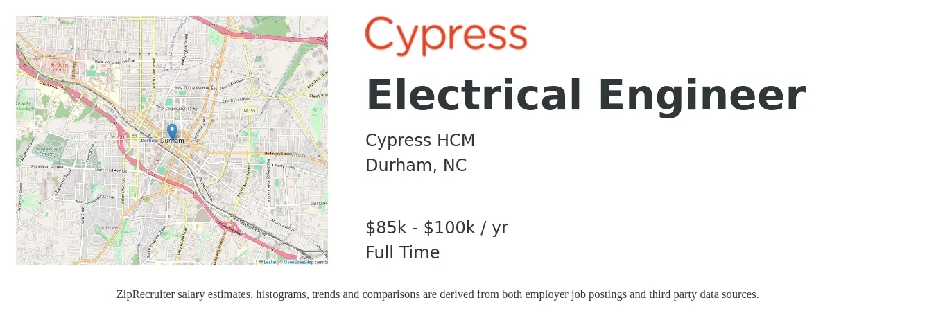 Cypress HCM job posting for a Electrical Engineer in Durham, NC with a salary of $85,000 to $100,000 Yearly with a map of Durham location.