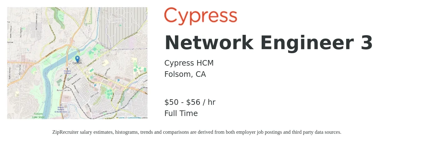 Cypress HCM job posting for a Network Engineer 3 in Folsom, CA with a salary of $53 to $59 Hourly with a map of Folsom location.
