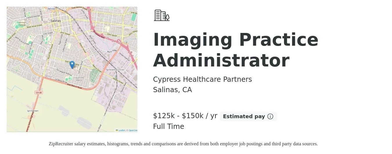 Cypress Healthcare Partners job posting for a Imaging Practice Administrator in Salinas, CA with a salary of $125,000 to $150,000 Yearly with a map of Salinas location.