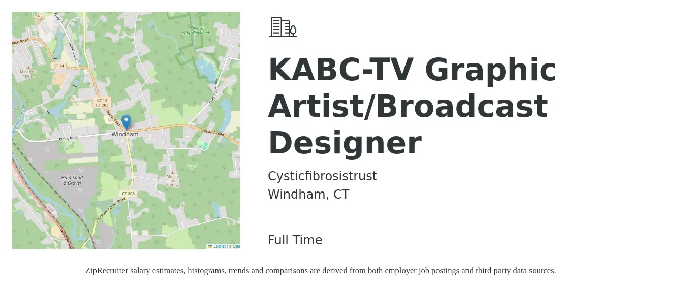 Cysticfibrosistrust job posting for a KABC-TV Graphic Artist/Broadcast Designer in Windham, CT with a salary of $116,100 to $138,900 Yearly with a map of Windham location.