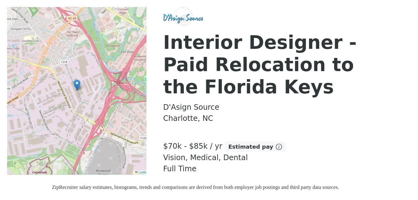 D'Asign Source job posting for a Interior Designer - Paid Relocation to the Florida Keys in Charlotte, NC with a salary of $70,000 to $85,000 Yearly and benefits including pto, retirement, vision, dental, life_insurance, and medical with a map of Charlotte location.