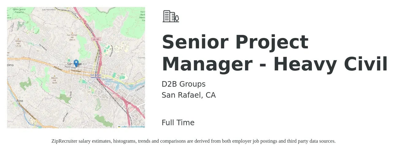 D2B Groups job posting for a Senior Project Manager - Heavy Civil in San Rafael, CA with a salary of $115,400 to $162,700 Yearly with a map of San Rafael location.