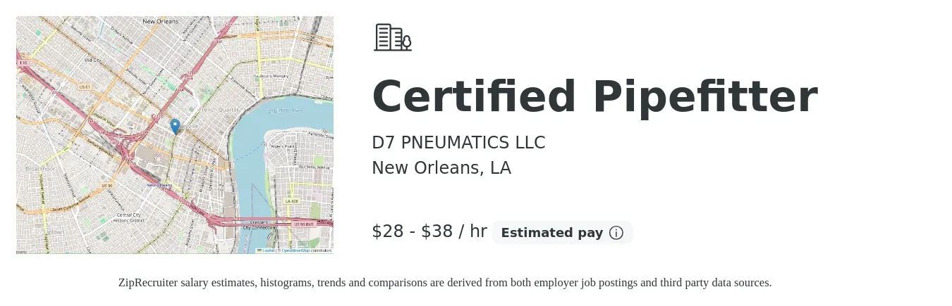 D7 PNEUMATICS LLC job posting for a Certified Pipefitter in New Orleans, LA with a salary of $30 to $40 Hourly with a map of New Orleans location.