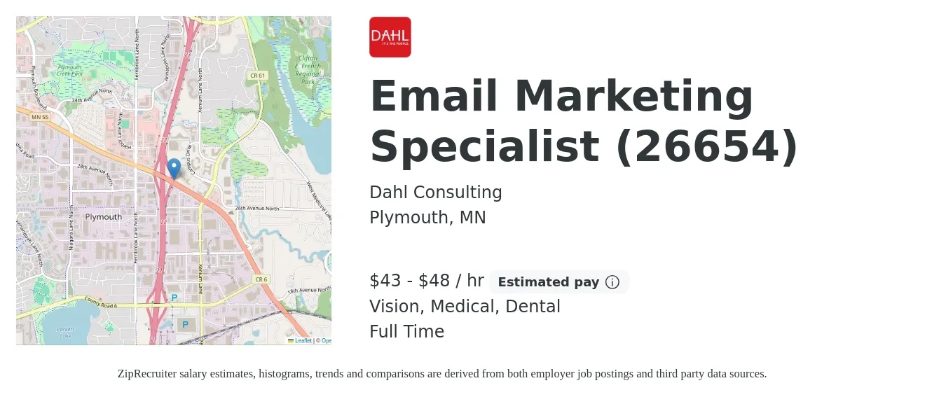 Dahl Consulting job posting for a Email Marketing Specialist (26654) in Plymouth, MN with a salary of $45 to $50 Hourly and benefits including medical, pto, retirement, vision, dental, and life_insurance with a map of Plymouth location.