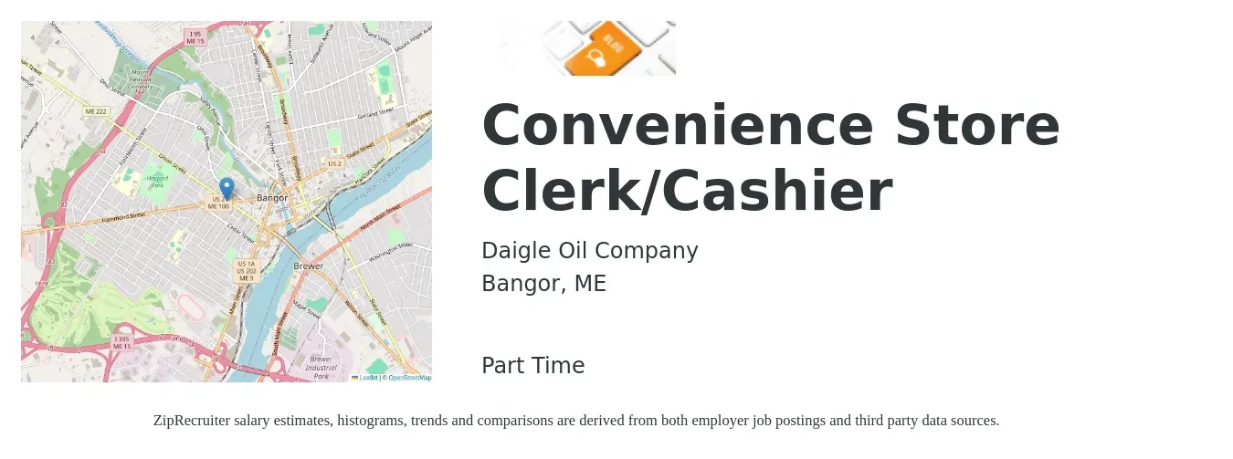 Daigle Oil Company job posting for a Convenience Store Clerk/Cashier in Bangor, ME with a salary of $15 to $20 Hourly with a map of Bangor location.