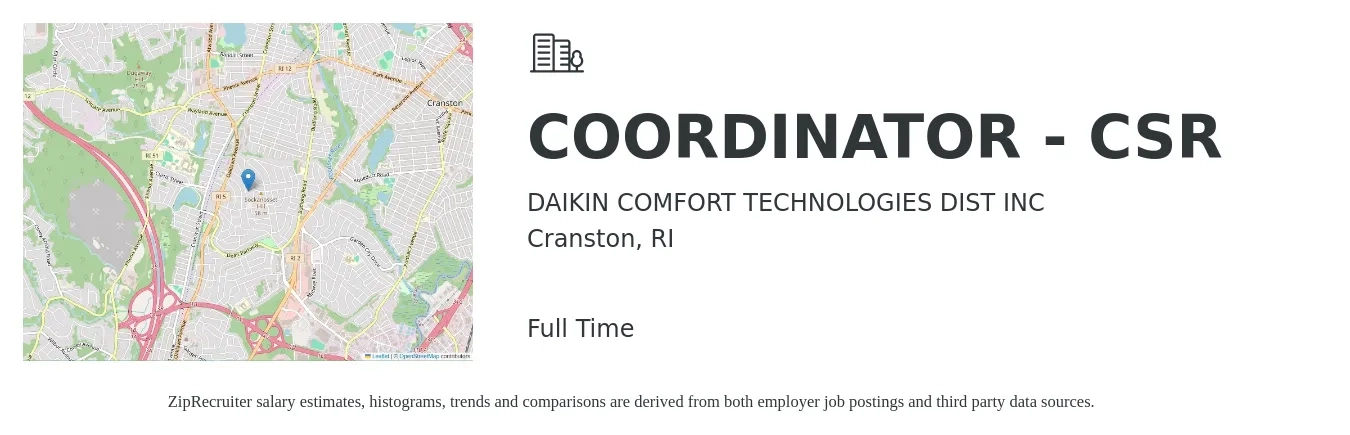 DAIKIN COMFORT TECHNOLOGIES DIST INC job posting for a COORDINATOR - CSR in Cranston, RI with a salary of $18 to $23 Hourly with a map of Cranston location.
