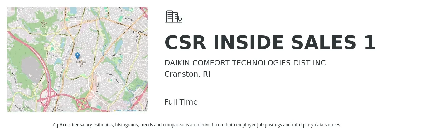 DAIKIN COMFORT TECHNOLOGIES DIST INC job posting for a CSR INSIDE SALES 1 in Cranston, RI with a salary of $18 to $27 Hourly with a map of Cranston location.