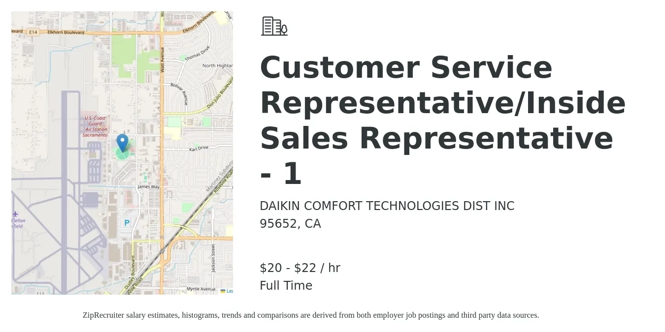 DAIKIN COMFORT TECHNOLOGIES DIST INC job posting for a Customer Service Representative/Inside Sales Representative - 1 in 95652, CA with a salary of $22 to $24 Hourly with a map of 95652 location.