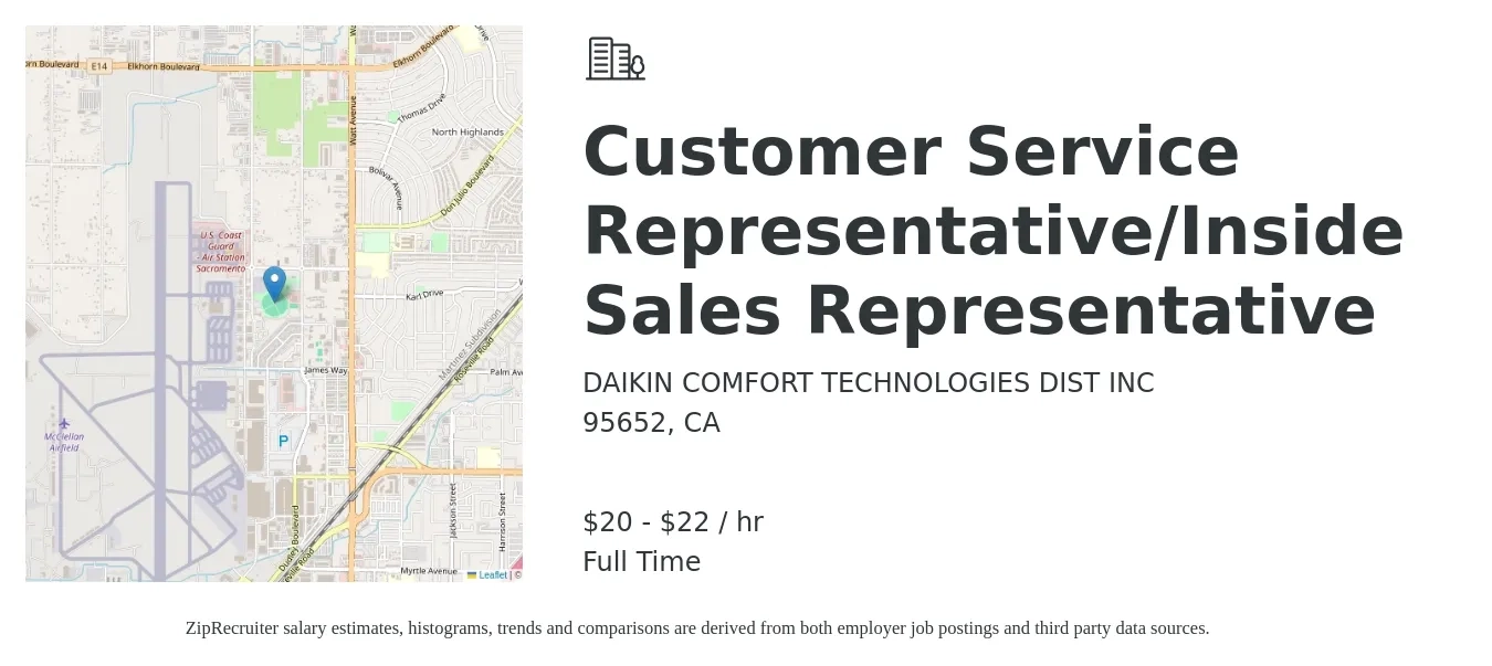 DAIKIN COMFORT TECHNOLOGIES DIST INC job posting for a Customer Service Representative/Inside Sales Representative in 95652, CA with a salary of $21 to $24 Hourly with a map of 95652 location.