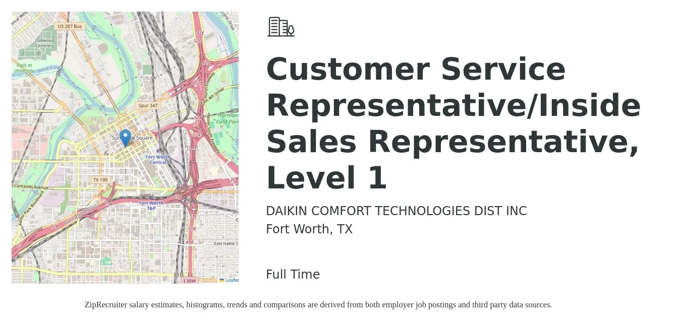 DAIKIN COMFORT TECHNOLOGIES DIST INC job posting for a Customer Service Representative/Inside Sales Representative, Level 1 in Fort Worth, TX with a salary of $17 to $26 Hourly with a map of Fort Worth location.