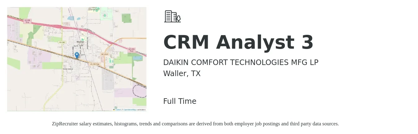 DAIKIN COMFORT TECHNOLOGIES MFG LP job posting for a CRM Analyst 3 in Waller, TX with a salary of $65,600 to $112,300 Yearly with a map of Waller location.