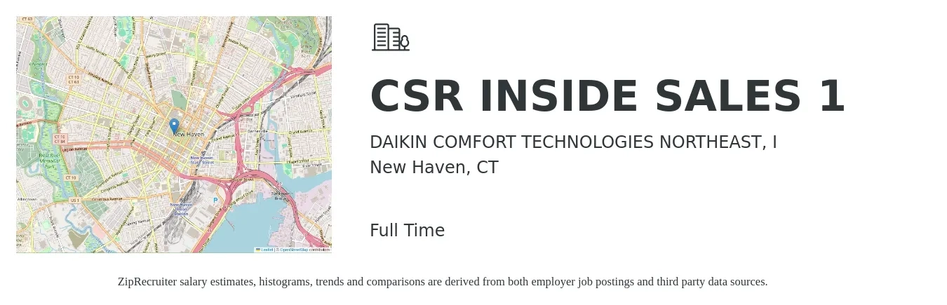 DAIKIN COMFORT TECHNOLOGIES NORTHEAST, I job posting for a CSR INSIDE SALES 1 in New Haven, CT with a salary of $18 to $28 Hourly with a map of New Haven location.