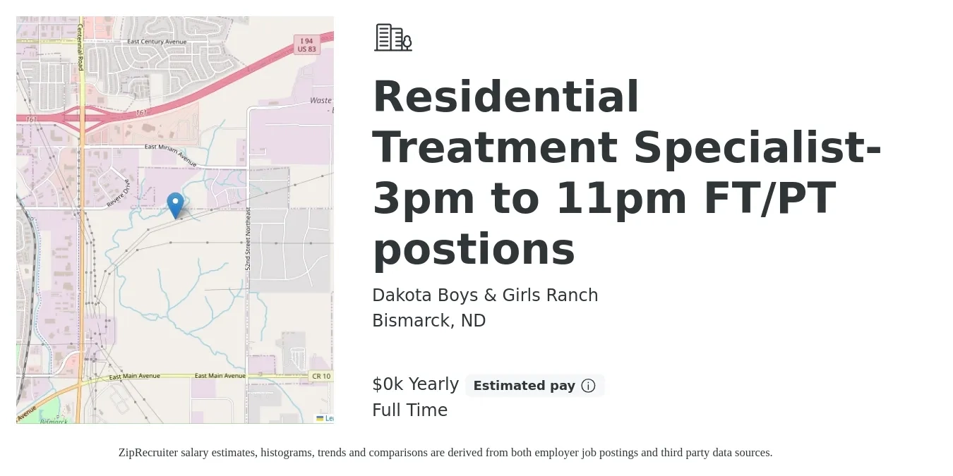 Dakota Boys & Girls Ranch job posting for a Residential Treatment Specialist-3pm to 11pm FT/PT postions in Bismarck, ND with a salary of $20 Yearly with a map of Bismarck location.
