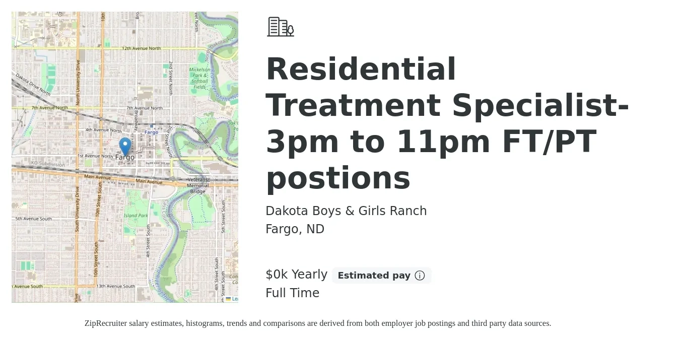 Dakota Boys & Girls Ranch job posting for a Residential Treatment Specialist-3pm to 11pm FT/PT postions in Fargo, ND with a salary of $20 Yearly with a map of Fargo location.