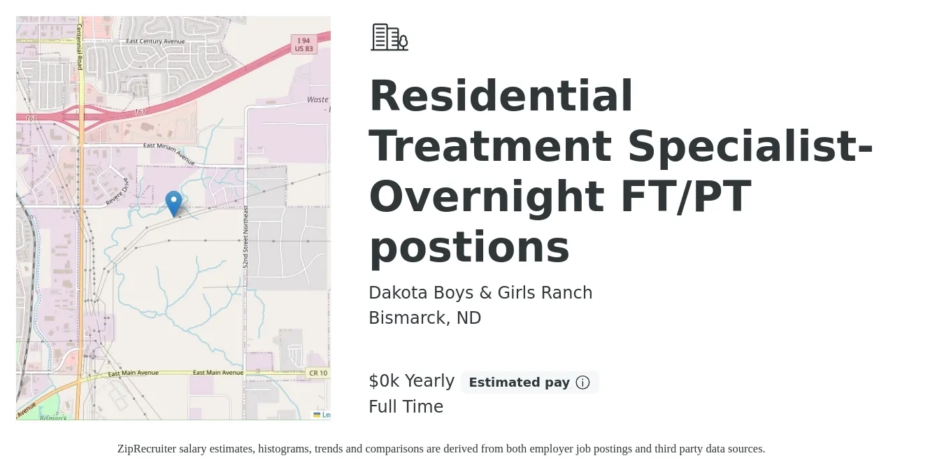 Dakota Boys & Girls Ranch job posting for a Residential Treatment Specialist-Overnight FT/PT postions in Bismarck, ND with a salary of $20 Yearly with a map of Bismarck location.