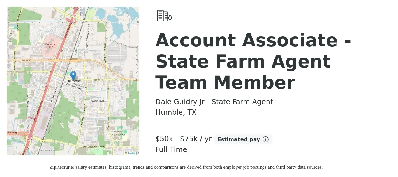 Dale Guidry Jr - State Farm Agent job posting for a Account Associate - State Farm Agent Team Member in Humble, TX with a salary of $50,000 to $75,000 Yearly with a map of Humble location.