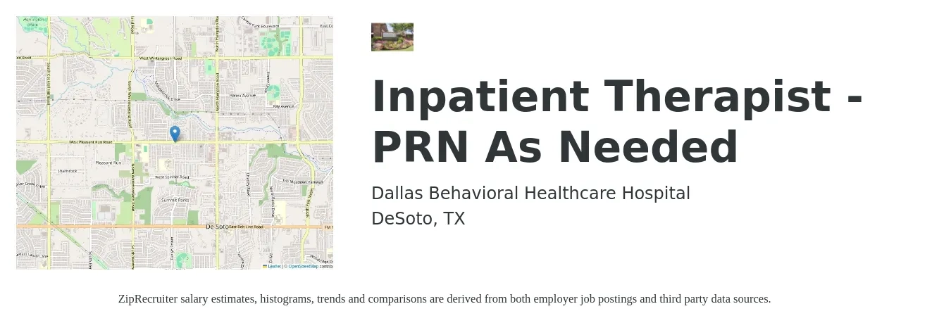 Dallas Behavioral Healthcare Hospital job posting for a Inpatient Therapist - PRN As Needed in DeSoto, TX with a salary of $50,900 to $70,500 Yearly with a map of DeSoto location.