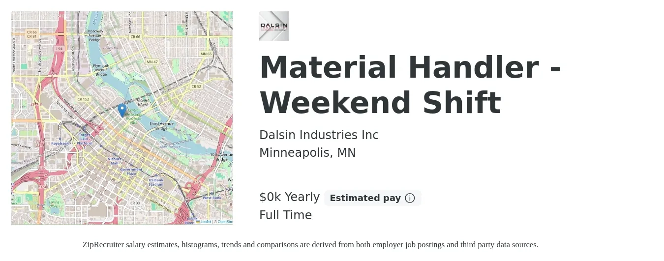 Dalsin Industries Inc job posting for a Material Handler - Weekend Shift in Minneapolis, MN with a salary of $20 to $27 Yearly with a map of Minneapolis location.