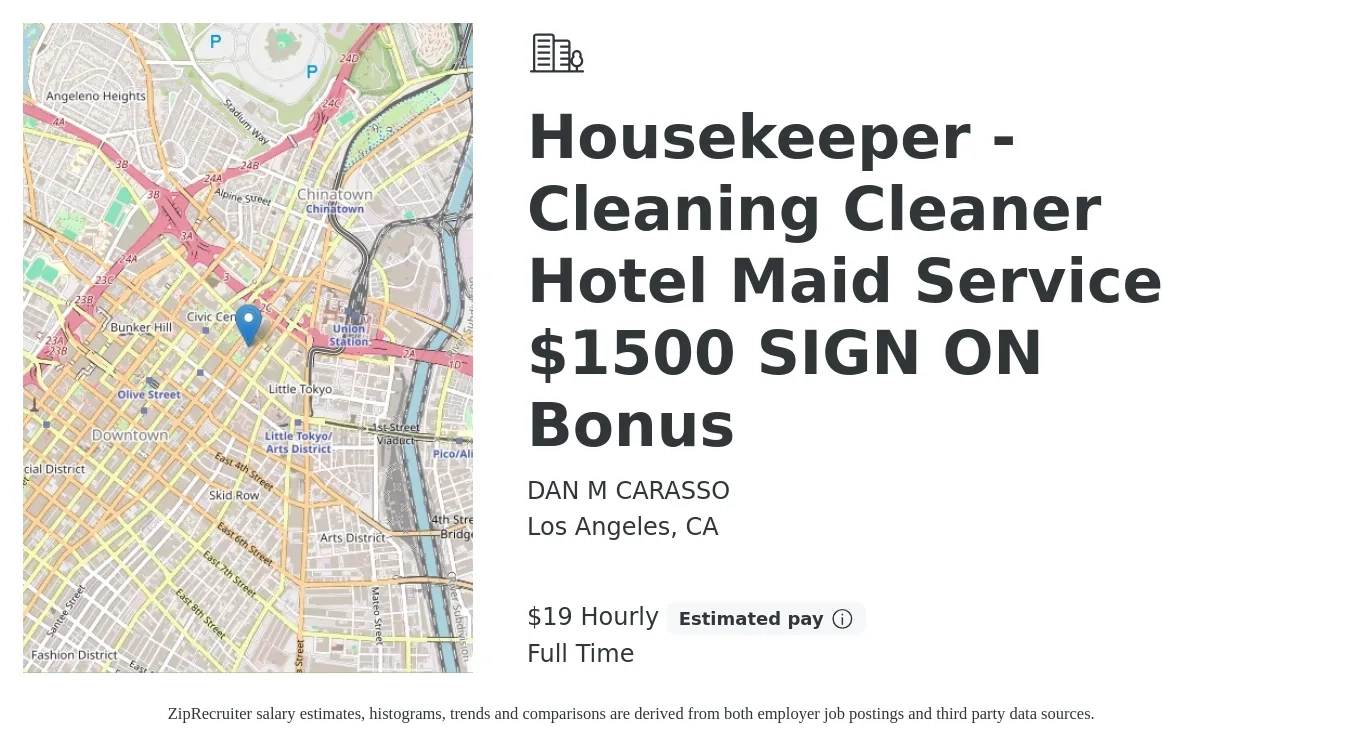 DAN M CARASSO job posting for a Housekeeper - Cleaning Cleaner Hotel Maid Service $1500 SIGN ON Bonus in Los Angeles, CA with a salary of $20 Hourly with a map of Los Angeles location.