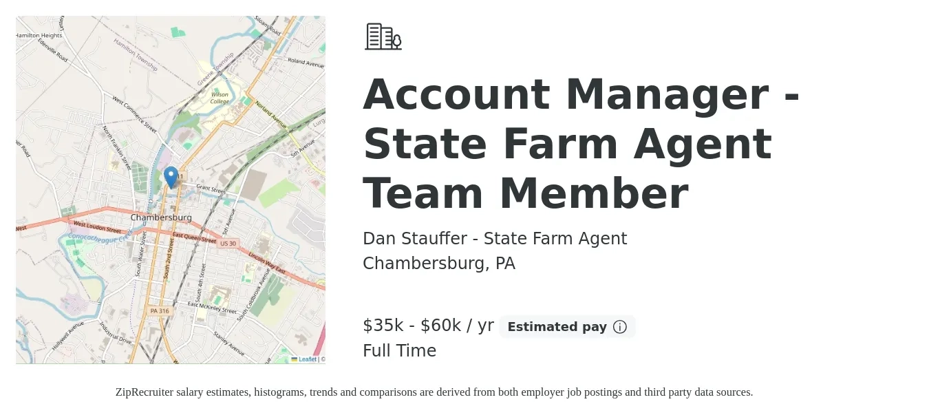 Dan Stauffer - State Farm Agent job posting for a Account Manager - State Farm Agent Team Member in Chambersburg, PA with a salary of $35,000 to $60,000 Yearly with a map of Chambersburg location.