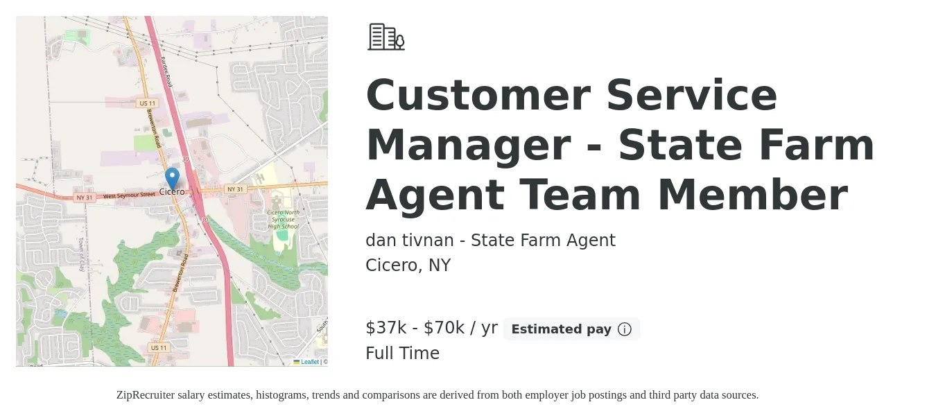 dan tivnan - State Farm Agent job posting for a Customer Service Manager - State Farm Agent Team Member in Cicero, NY with a salary of $37,000 to $70,000 Yearly with a map of Cicero location.