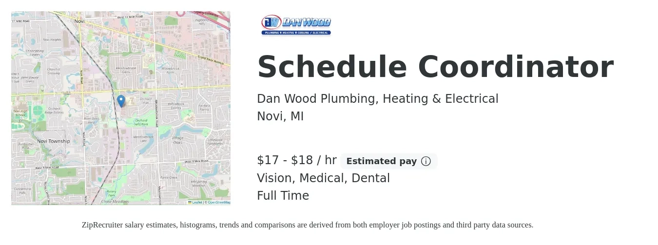 Dan Wood Plumbing, Heating & Electrical job posting for a Schedule Coordinator in Novi, MI with a salary of $18 to $19 Hourly and benefits including retirement, vision, dental, life_insurance, medical, and pto with a map of Novi location.