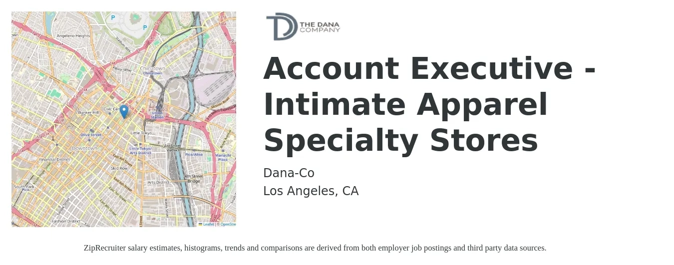 Dana-Co job posting for a Account Executive - Intimate Apparel Specialty Stores in Los Angeles, CA with a salary of $58,200 to $102,400 Yearly with a map of Los Angeles location.