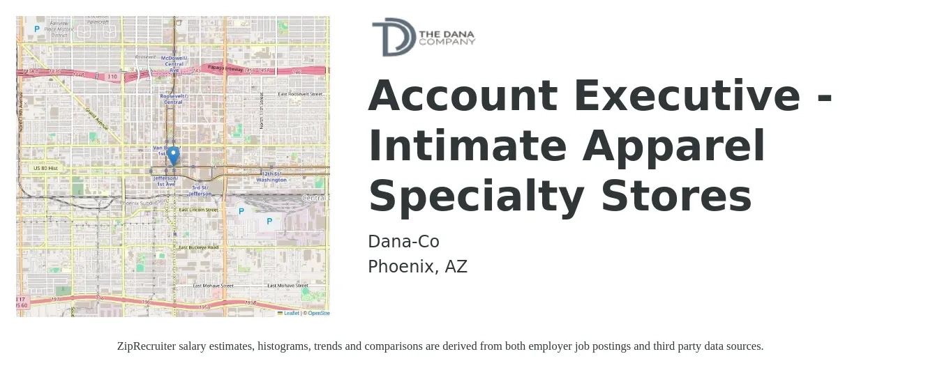 Dana-Co job posting for a Account Executive - Intimate Apparel Specialty Stores in Phoenix, AZ with a salary of $53,600 to $94,300 Yearly with a map of Phoenix location.