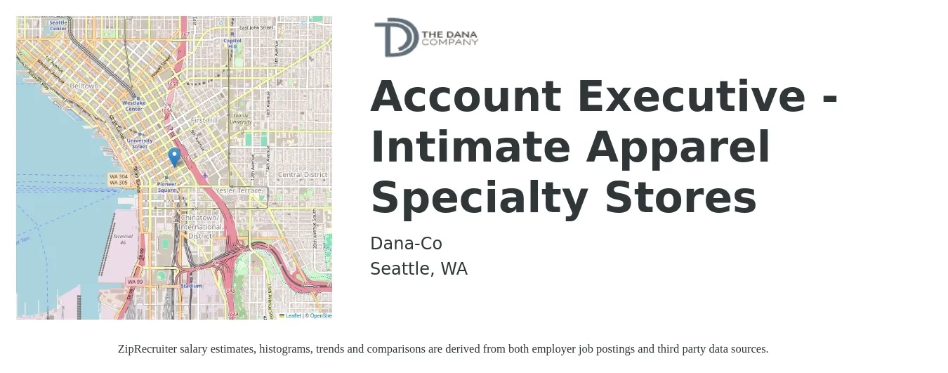 Dana-Co job posting for a Account Executive - Intimate Apparel Specialty Stores in Seattle, WA with a salary of $61,500 to $108,100 Yearly with a map of Seattle location.