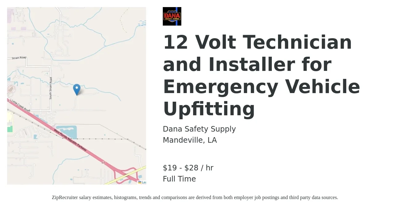 Dana Safety Supply job posting for a 12 Volt Technician and Installer for Emergency Vehicle Upfitting in Mandeville, LA with a salary of $20 to $30 Hourly with a map of Mandeville location.