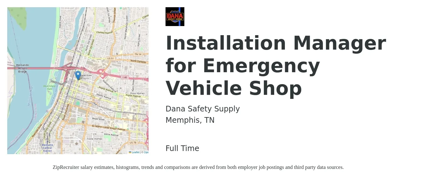 Dana Safety Supply job posting for a Installation Manager for Emergency Vehicle Shop in Memphis, TN with a salary of $55,800 to $97,300 Yearly with a map of Memphis location.