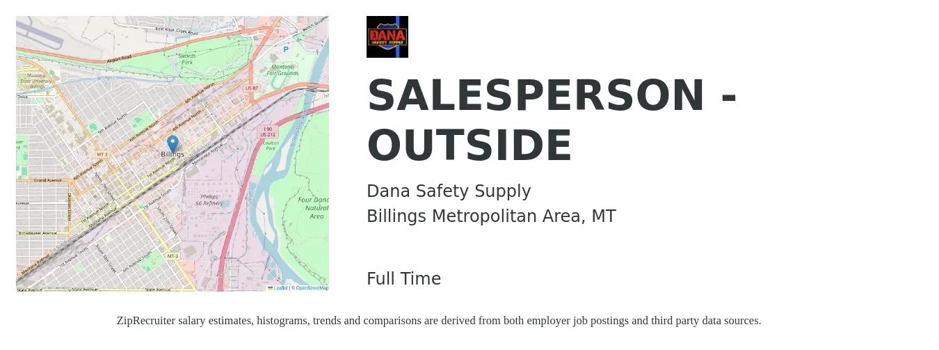 Dana Safety Supply job posting for a SALESPERSON - OUTSIDE in Billings Metropolitan Area, MT with a salary of $36,400 to $78,800 Yearly with a map of Billings Metropolitan Area location.
