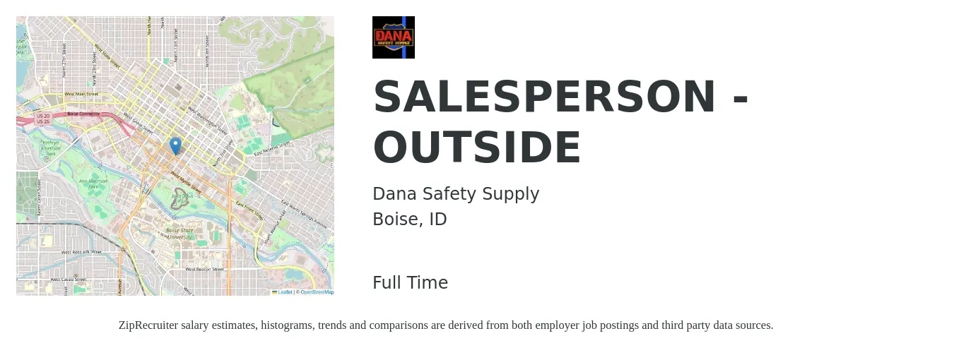 Dana Safety Supply job posting for a SALESPERSON - OUTSIDE in Boise, ID with a salary of $45,400 to $77,800 Yearly with a map of Boise location.