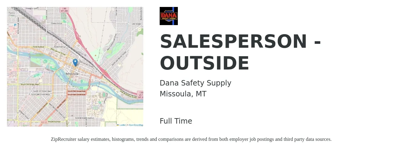 Dana Safety Supply job posting for a SALESPERSON - OUTSIDE in Missoula, MT with a salary of $36,600 to $79,200 Yearly with a map of Missoula location.