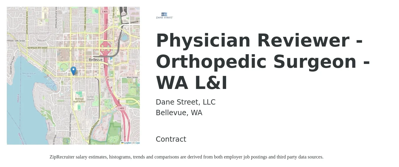 Dane Street, LLC job posting for a Physician Reviewer - Orthopedic Surgeon - WA L&I in Bellevue, WA with a salary of $364,500 to $395,000 Yearly with a map of Bellevue location.