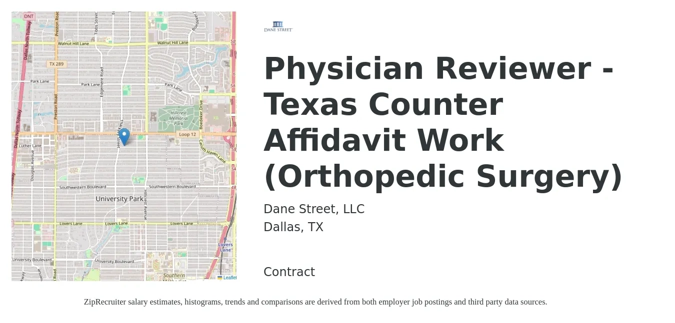 Dane Street, LLC job posting for a Physician Reviewer - Texas Counter Affidavit Work (Orthopedic Surgery) in Dallas, TX with a salary of $319,500 to $346,200 Yearly with a map of Dallas location.