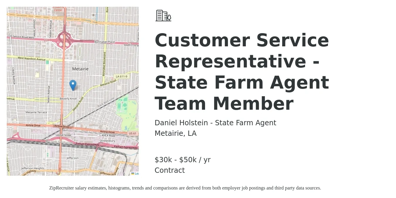 Daniel Holstein - State Farm Agent job posting for a Customer Service Representative - State Farm Agent Team Member in Metairie, LA with a salary of $30,000 to $50,000 Yearly with a map of Metairie location.