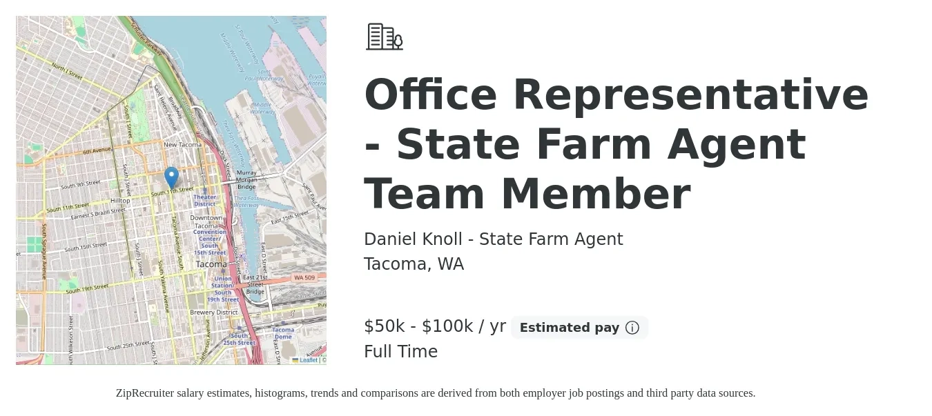 Daniel Knoll - State Farm Agent job posting for a Office Representative - State Farm Agent Team Member in Tacoma, WA with a salary of $50,000 to $100,000 Yearly with a map of Tacoma location.