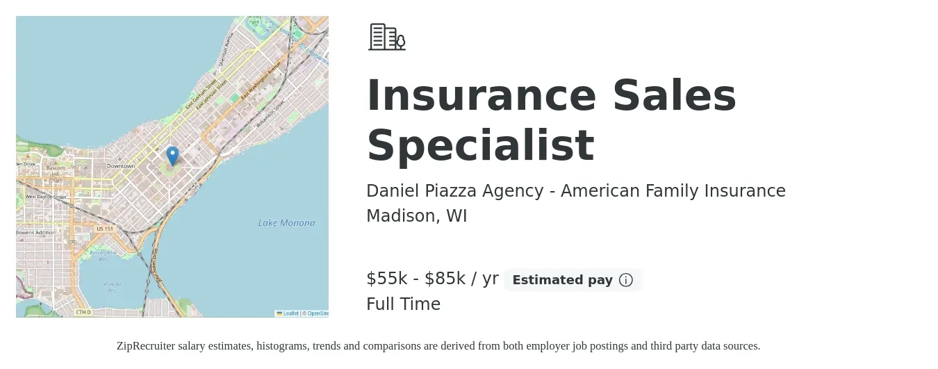 Daniel Piazza Agency - American Family Insurance job posting for a Insurance Sales Specialist in Madison, WI with a salary of $55,000 to $85,000 Yearly with a map of Madison location.