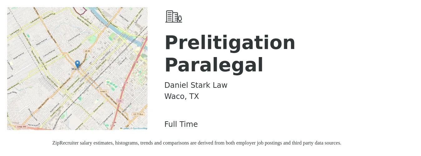 Daniel Stark Law job posting for a Prelitigation Paralegal in Waco, TX with a salary of $20 to $22 Hourly with a map of Waco location.