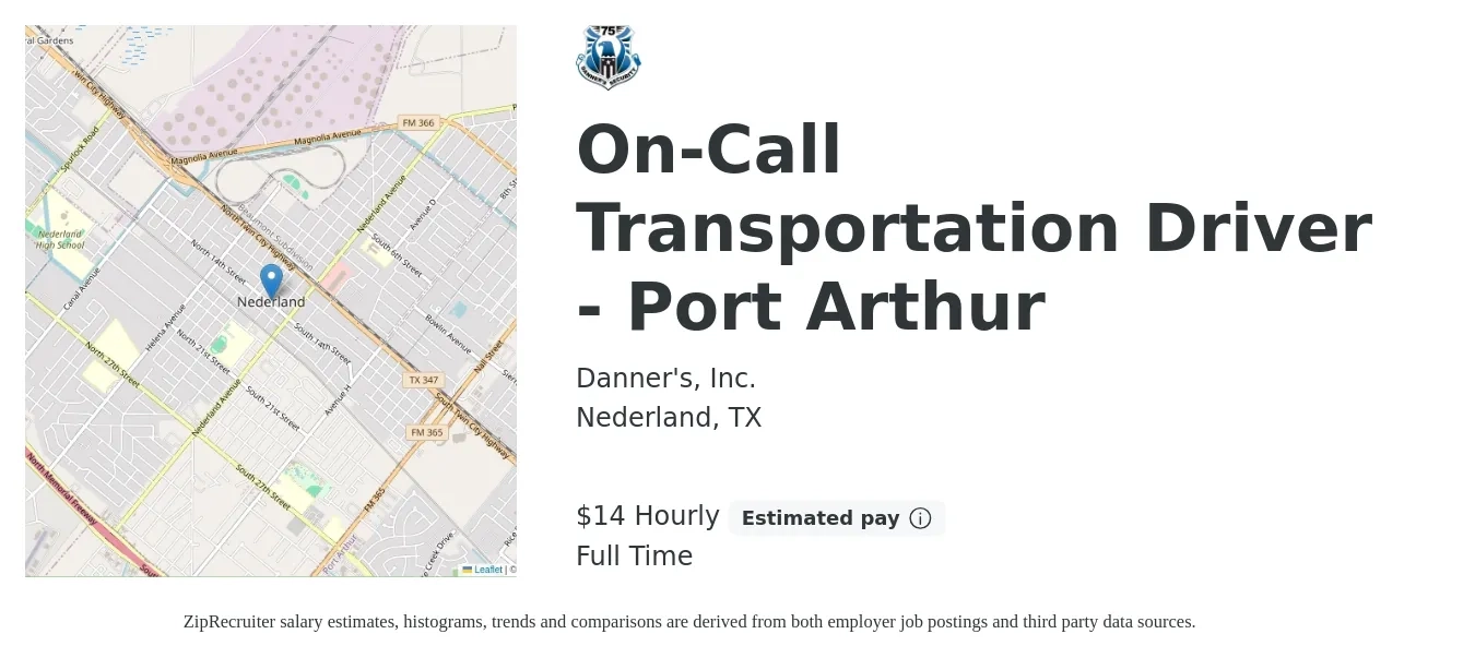 Danner's Inc job posting for a On-Call Transportation Driver - Port Arthur in Nederland, TX with a salary of $15 Hourly with a map of Nederland location.